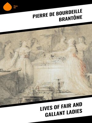 cover image of Lives of Fair and Gallant Ladies